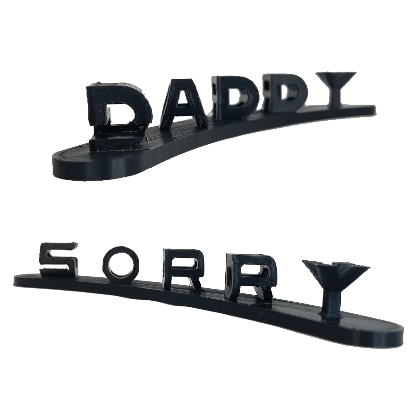 Daddy Sorry 3D Printed Sign