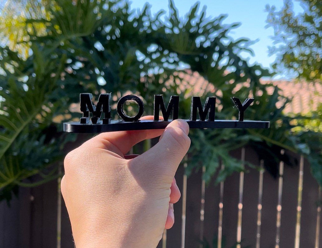 Mommy Sorry 3D Printed Sign